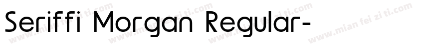 Seriffi Morgan Regular字体转换